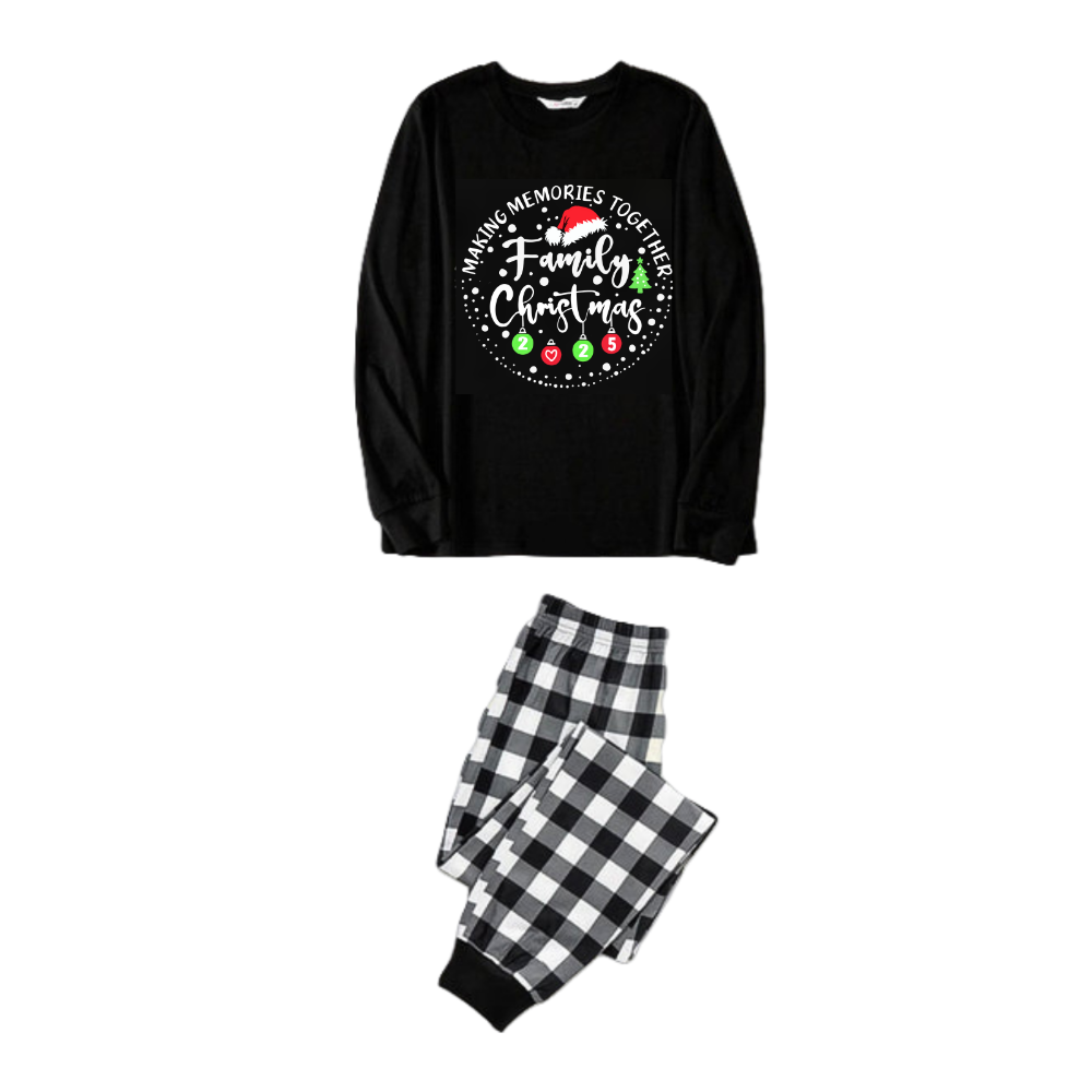 "MAKING MEMORIES TOGETHER FAMILY CHRISTMAS 2025" Text Pattern - Black Long Sleeve Top with Black And White Plaid Pants Family Matching Pajamas