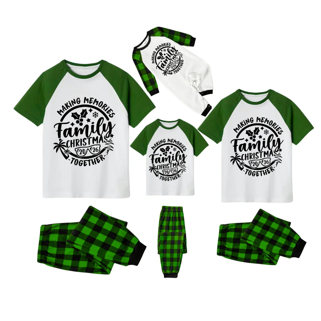 Making Memories Together Family Christmas 2026 Pajamas Set - White Top Green Sleeves Green Plaid Pants Black Text Graphic