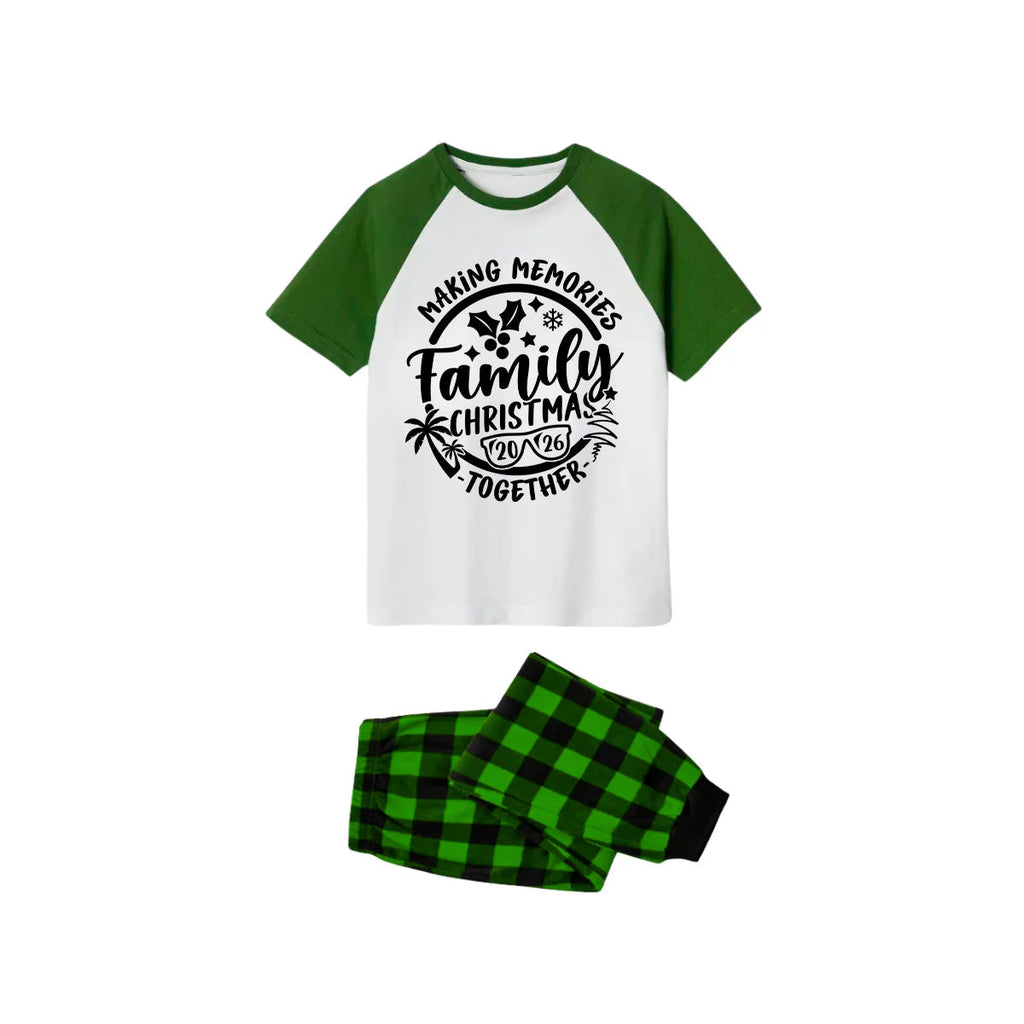 Making Memories Together Family Christmas 2026 Pajamas Set - White Top Green Sleeves Green Plaid Pants Black Text Graphic
